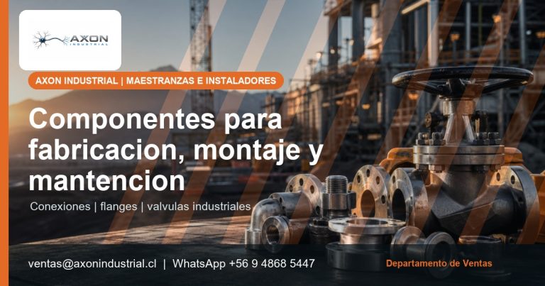 Axon Industrial - Maestranzas e instaladores: componentes industriales para fabricación, montaje y mantención